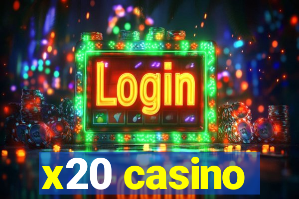 x20 casino